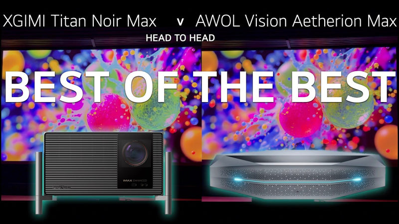 XGIMI Titan Noir Max vs AWOL Vision Aetherion Head to Head Comparison